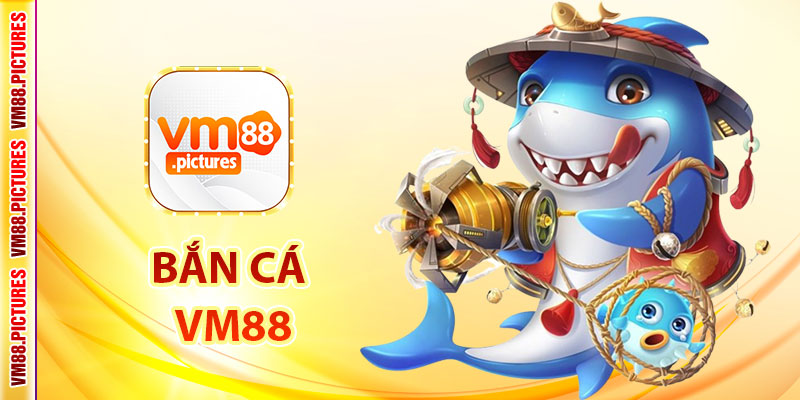 Bắn Cá VM88 – Sân Chơi Đổi Thưởng Đỉnh Cao Dành Cho Tín Đồ Săn Cá