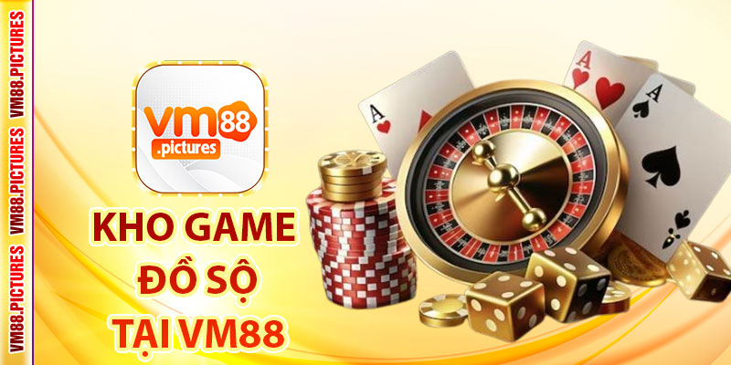Kho Game Đồ Sộ Tại Casino VM88