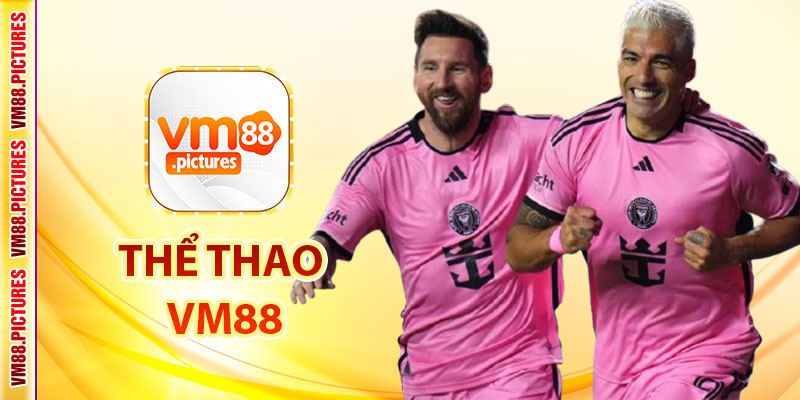 Thể Thao VM88 – Sân Chơi Cá Cược Thể Thao Trực Tuyến Hấp Dẫn Nhất 2025