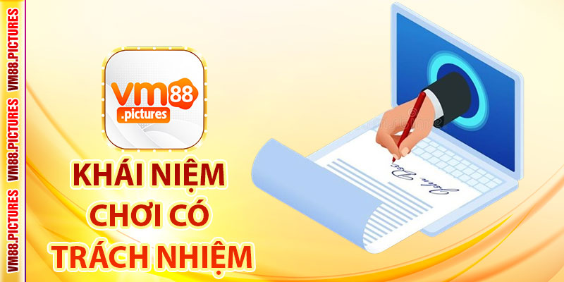Tìm Hiểu Chính Xác Về Khái Niệm Chơi Có Trách Nhiệm