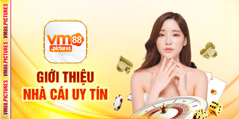 Tổng quan về nhà cái VM88 và mục tiêu phát triển